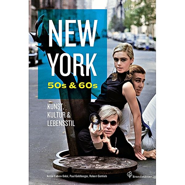 New York 50s & 60s, Annie Cohen-Solal, Paul Goldberger, Robert Gottlieb