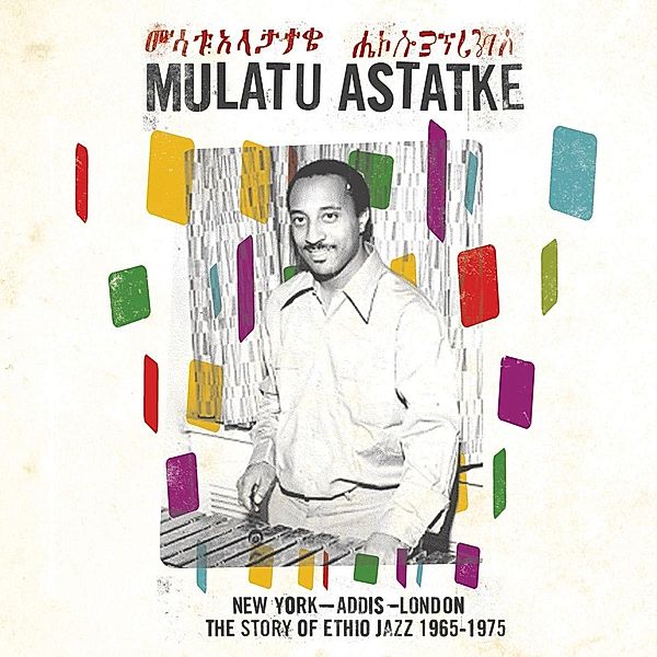 New York-Addis-London:Ethio Jazz 1965-1975, Mulatu Astatke