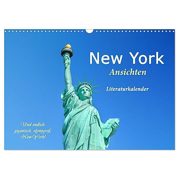 New York Ansichten - Literaturkalender (Wandkalender 2024 DIN A3 quer), CALVENDO Monatskalender, 4arts