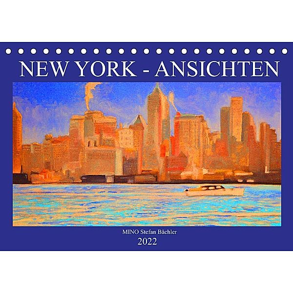 New York - Ansichten (Tischkalender 2022 DIN A5 quer), MINO Stefan Bächler