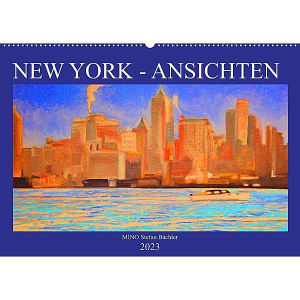 New York - Ansichten (Wandkalender 2023 DIN A2 quer), MINO Stefan Bächler