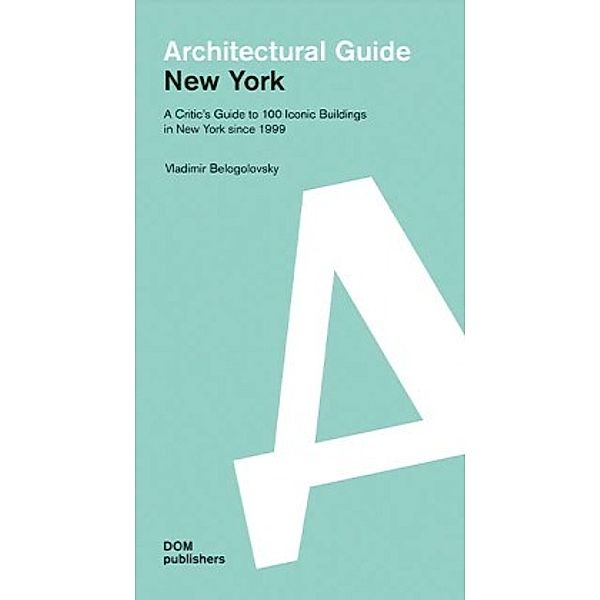 New York. Architectural Guide, Vladimir Belogolovsky