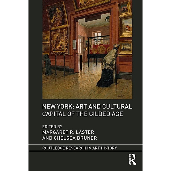 New York: Art and Cultural Capital of the Gilded Age