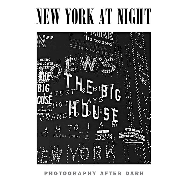 New York at Night: Photography After Dark, Norma Stevens