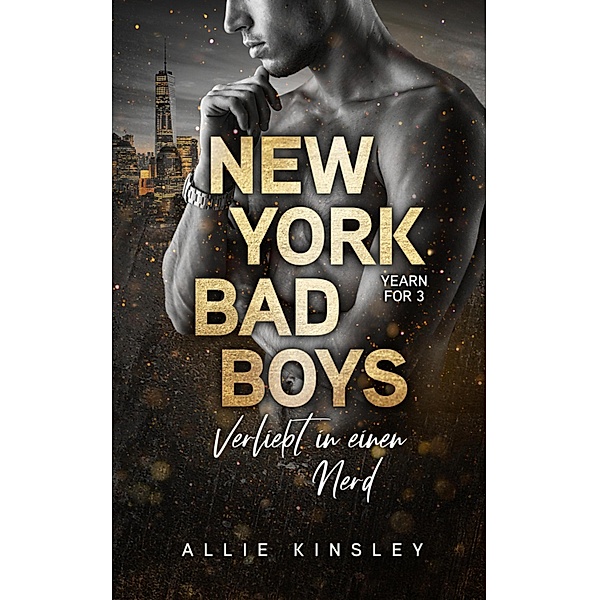 New York Bad Boys - Deacon / Yearn for Bd.3, Allie Kinsley
