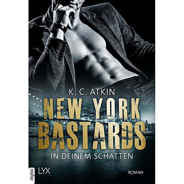 New York Bastards - In deinem Schatten, K. C. Atkin