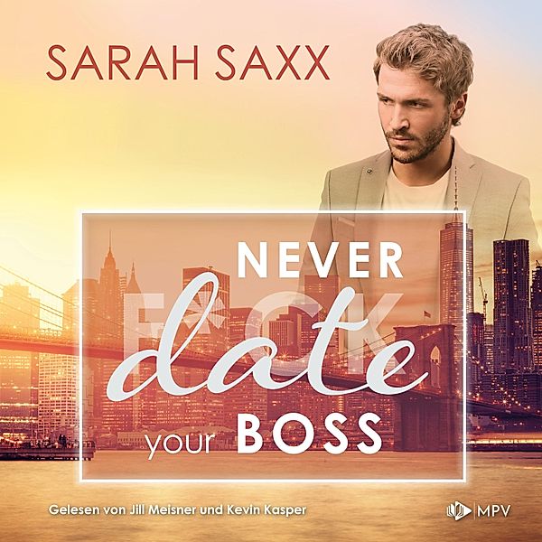 New York Boss Reihe - 5 - Never date your Boss, Sarah Saxx