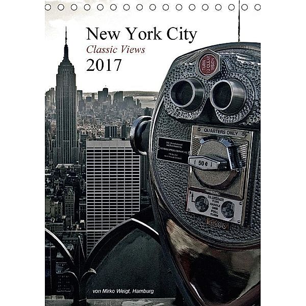 New York City 2017 - Classic Views (Tischkalender 2017 DIN A5 hoch), © Mirko Weigt