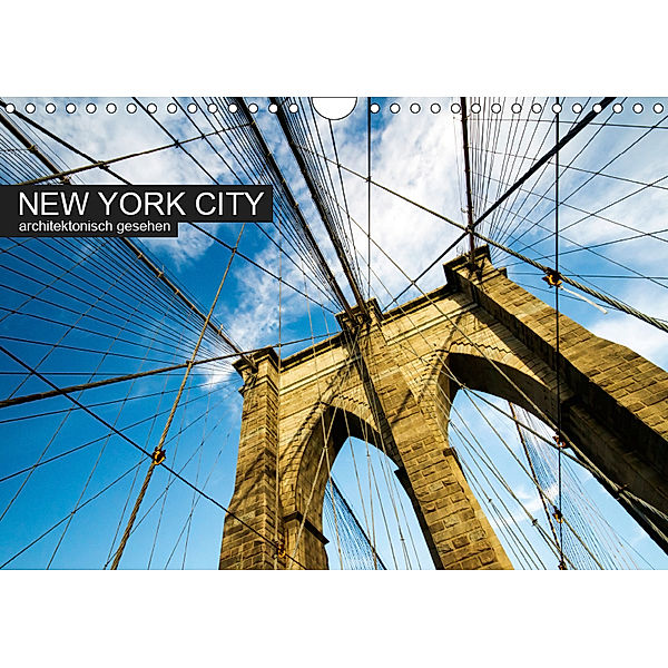 New York City, architektonisch gesehen (Wandkalender 2019 DIN A4 quer), Sabine Grossbauer