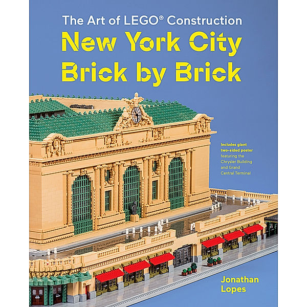 New York City Brick by Brick, The Art of LEGO Construction, Jonathan Lopes