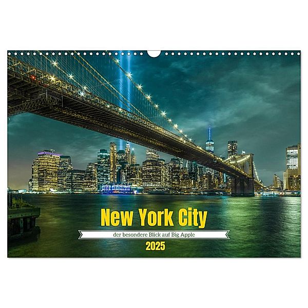 New York City - der besondere Blick auf Big Apple (Wandkalender 2025 DIN A3 quer), CALVENDO Monatskalender, Calvendo, Charles Schrader