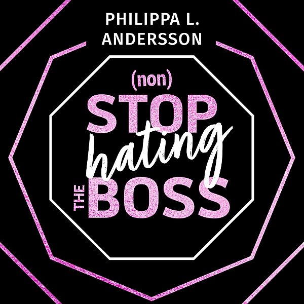 New York City Feelings - 2 - nonStop hating the Boss, Philippa L. Andersson