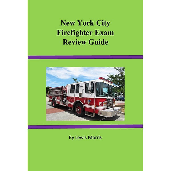 New York City Firefighter Exam Review Guide, Lewis Morris