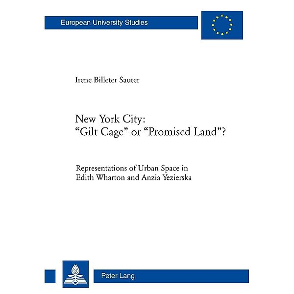 New York City: Gilt Cage or Promised Land?, Irene Billeter Sauter