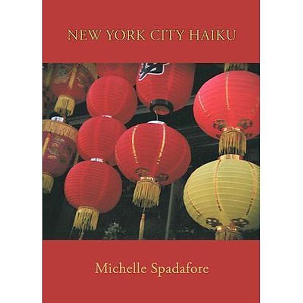 New York City Haiku / Urban Ochre Press, Michelle Spadafore