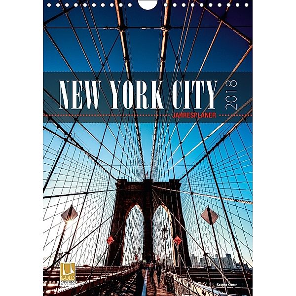 New York City Jahresplaner 2018 (Wandkalender 2018 DIN A4 hoch) Dieser erfolgreiche Kalender wurde dieses Jahr mit gleic, Sascha Kilmer