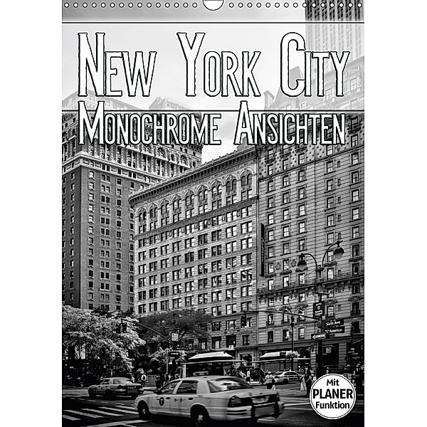NEW YORK CITY Monochrome Ansichten (Wandkalender 2018 DIN A3 hoch), Melanie Viola