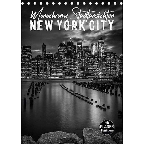 NEW YORK CITY Monochrome Stadtansichten (Tischkalender 2018 DIN A5 hoch), Melanie Viola