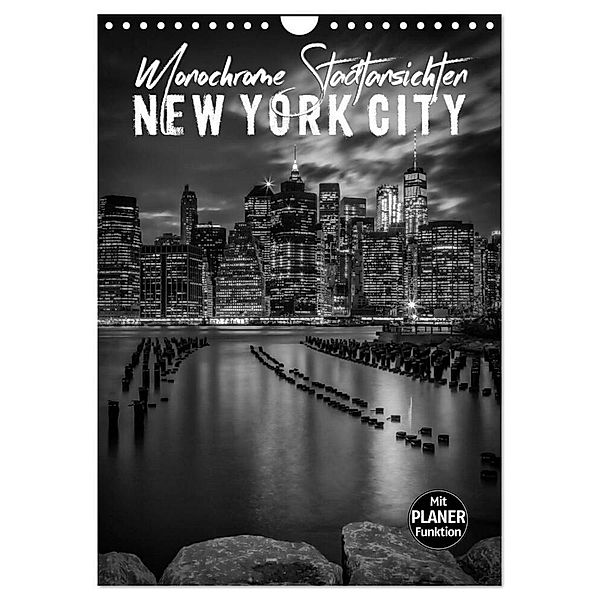 NEW YORK CITY Monochrome Stadtansichten (Wandkalender 2024 DIN A4 hoch), CALVENDO Monatskalender, Melanie Viola