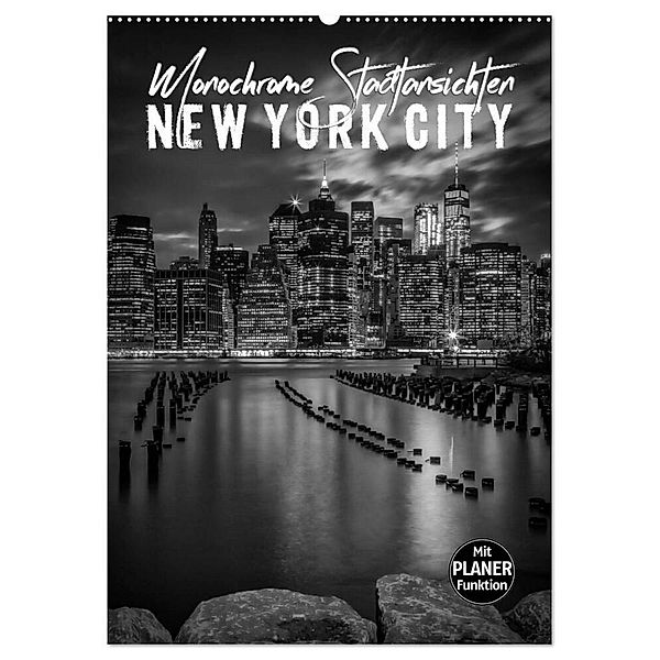 NEW YORK CITY Monochrome Stadtansichten (Wandkalender 2024 DIN A2 hoch), CALVENDO Monatskalender, Melanie Viola