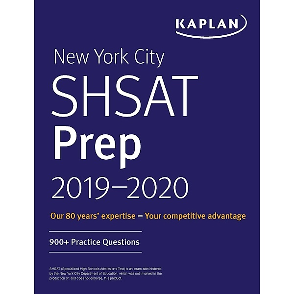 New York City SHSAT Prep 2019-2020, Kaplan Test Prep