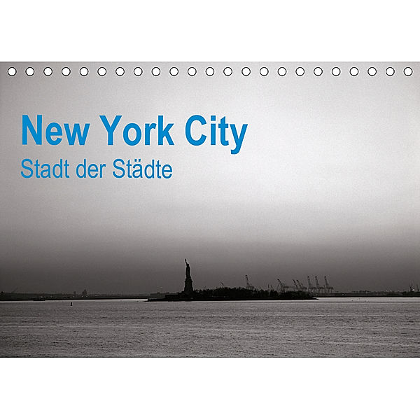 New York City - Stadt der Städte (Tischkalender 2019 DIN A5 quer), Christoph Simmler