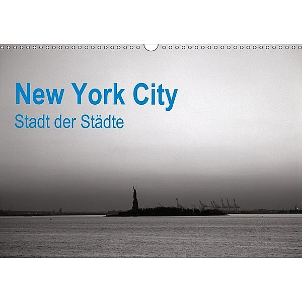 New York City - Stadt der Städte (Wandkalender 2018 DIN A3 quer), Christoph Simmler