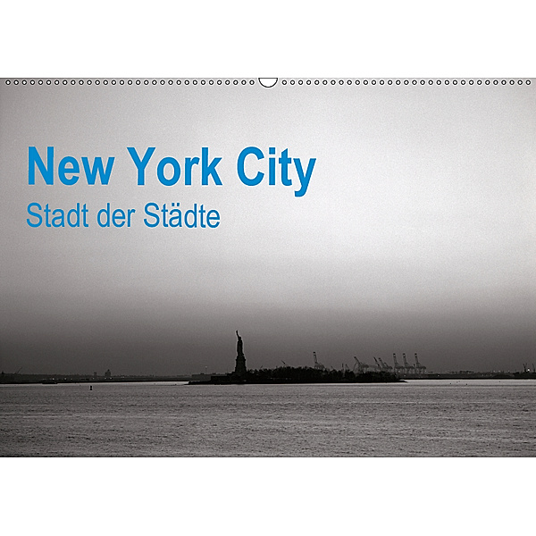 New York City - Stadt der Städte (Wandkalender 2019 DIN A2 quer), Christoph Simmler