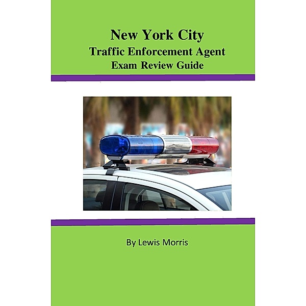 New York City Traffic Enforcement Agent Exam Review Guide, Lewis Morris