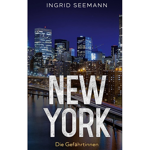 New York / Die Gefährtinnen Bd.2, Ingrid Seemann
