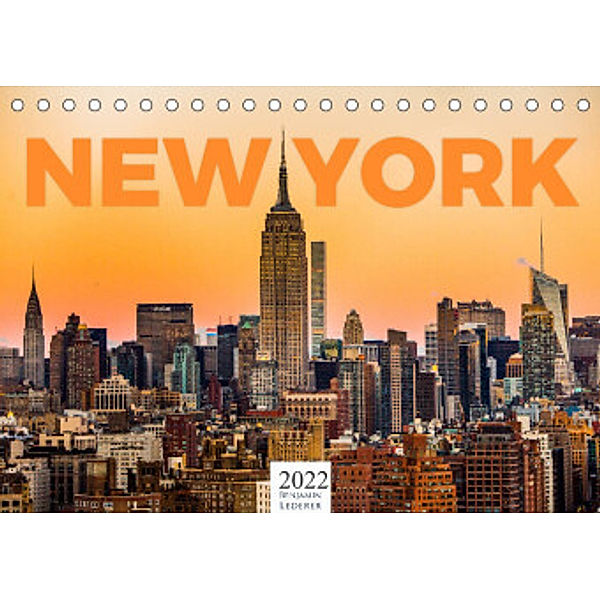 New York - Eine Weltstadt (Tischkalender 2022 DIN A5 quer), Benjamin Lederer