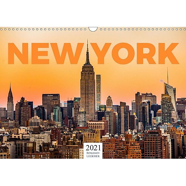 New York - Eine Weltstadt (Wandkalender 2021 DIN A3 quer), Benjamin Lederer