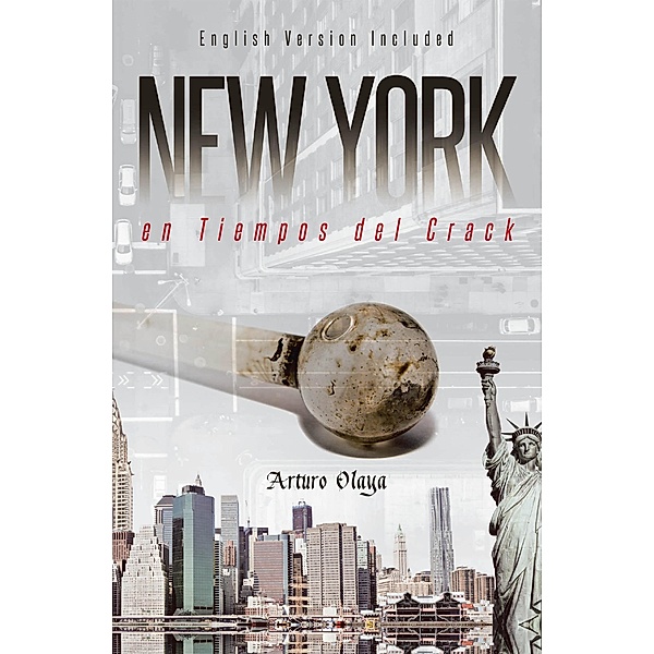 New York en Tiempos del Crack, Arturo Olaya