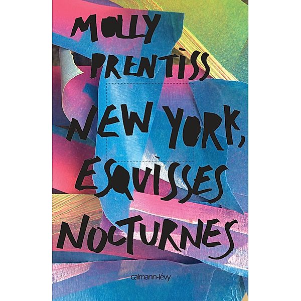 New York esquisses nocturnes / Littérature Etrangère, Molly Prentiss
