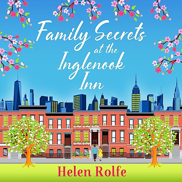 New York Ever After - 7 - Family Secrets at the Inglenook Inn, Helen Rolfe