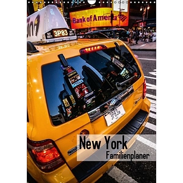 New York Familienplaner (Wandkalender 2015 DIN A3 hoch), Oliver Pinkoss