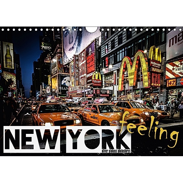 New York feeling (Wandkalender 2018 DIN A4 quer), Oliver Pinkoss