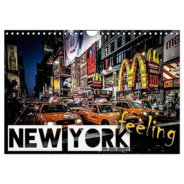New York feeling (Wandkalender 2024 DIN A4 quer), CALVENDO Monatskalender, Oliver Pinkoss Photostorys