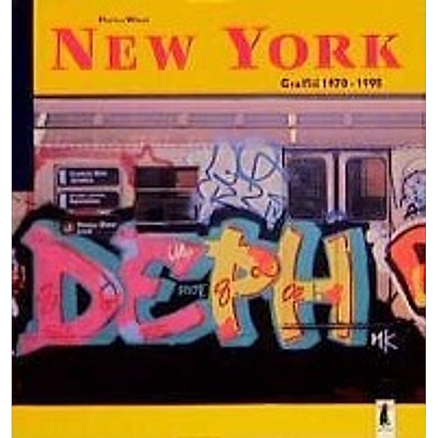 New York Graffiti 1970 1995 Buch Versandkostenfrei Bei Weltbild De
