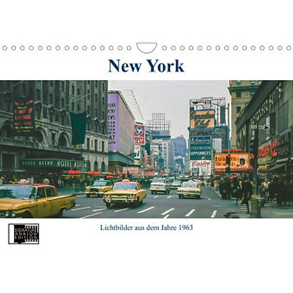 New York im Jahr 1963 (Wandkalender 2022 DIN A4 quer), Michael Schulz-Dostal
