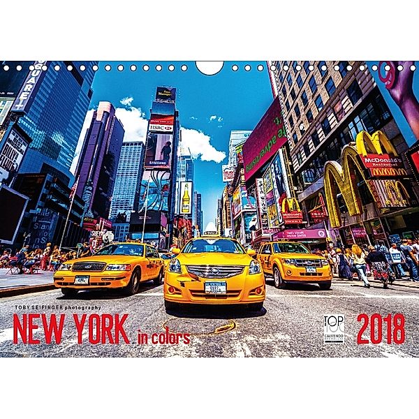 New York in Colors 2018 (Wandkalender 2018 DIN A4 quer), Toby Seifinger