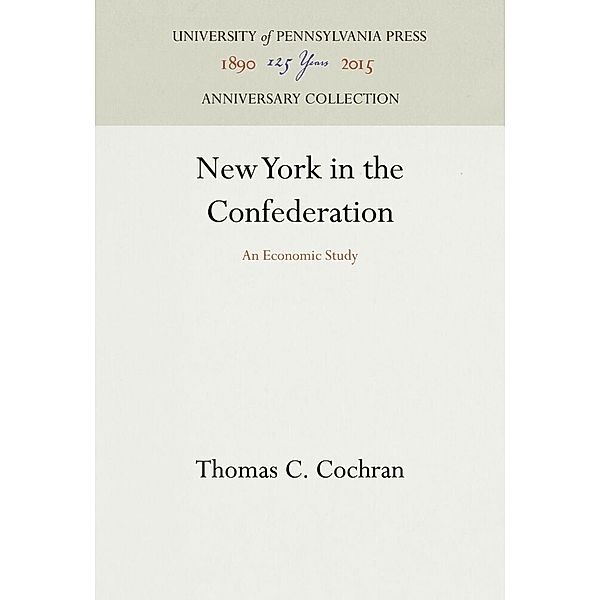 New York in the Confederation, Thomas C. Cochran