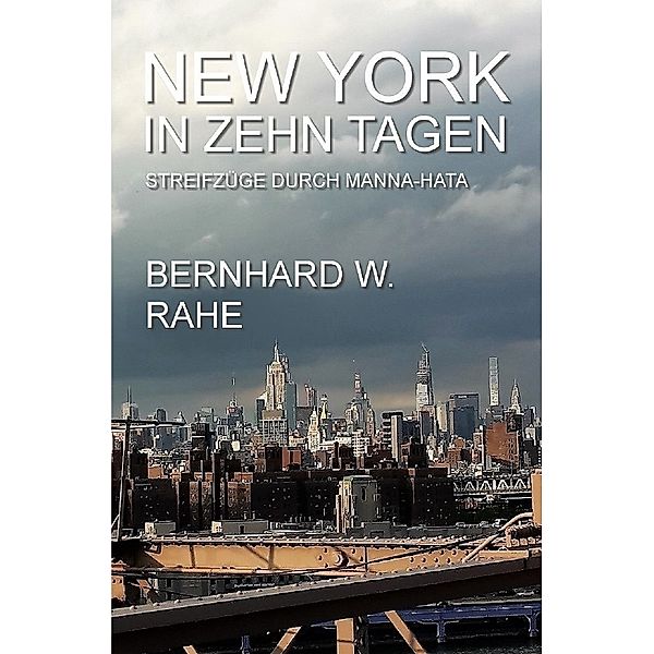 New York in zehn Tagen, Bernhard W. Rahe