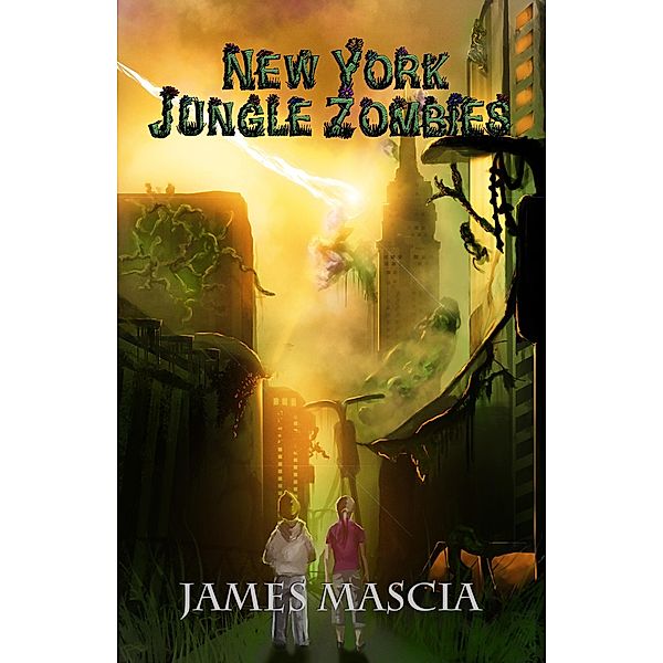 New York Jungle Zombies / James Mascia, James Mascia