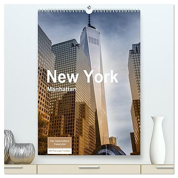 New York - Manhattan (hochwertiger Premium Wandkalender 2024 DIN A2 hoch), Kunstdruck in Hochglanz, Christiane calmbacher