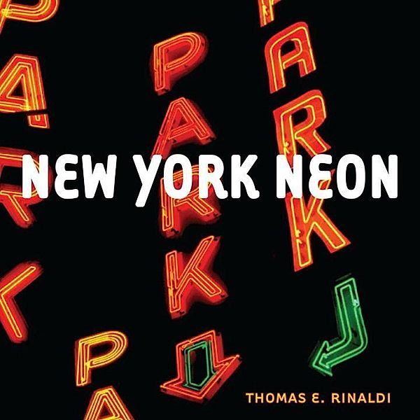 New York Neon, Thomas E. Rinaldi