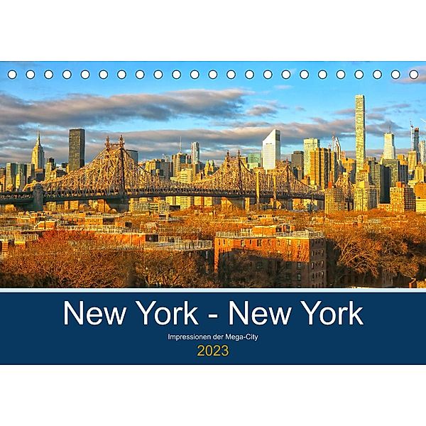 New York - New York. Impressionen der Mega-City (Tischkalender 2023 DIN A5 quer), Rainer Großkopf
