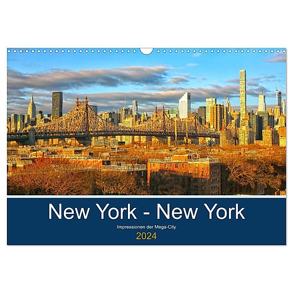New York - New York. Impressionen der Mega-City (Wandkalender 2024 DIN A3 quer), CALVENDO Monatskalender, Rainer Grosskopf