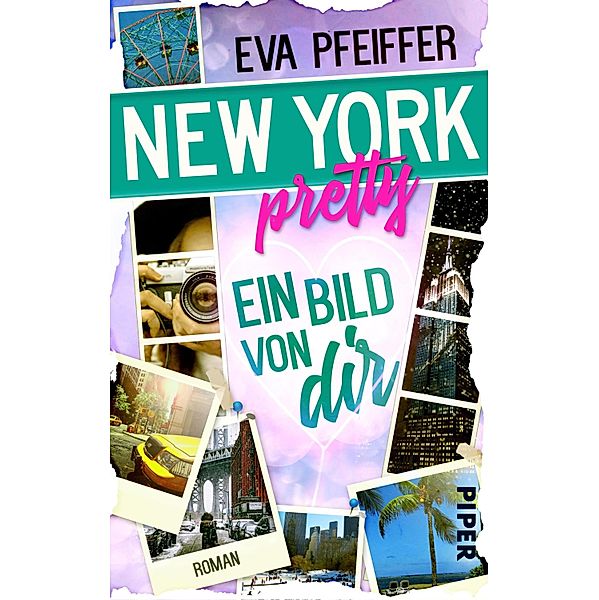 New York Pretty - Ein Bild von Dir / Piper Gefühlvoll, Eva Pfeiffer
