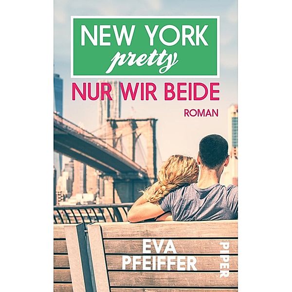 New York Pretty: Nur wir beide, Eva Pfeiffer